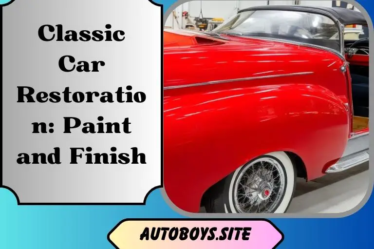 The Secret to a Show-Stopping Classic Car Restoration: Paint and Finish