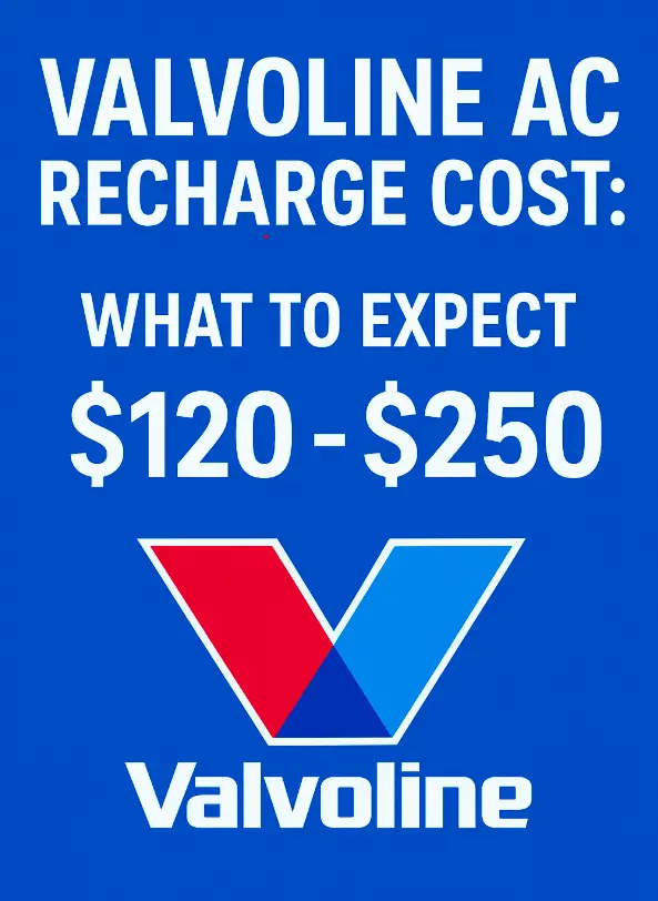 Valvoline AC Recharge Cost: What to Expect